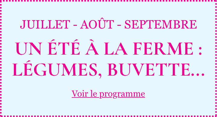 Un été à la ferme : légumes, buvette, évènements...