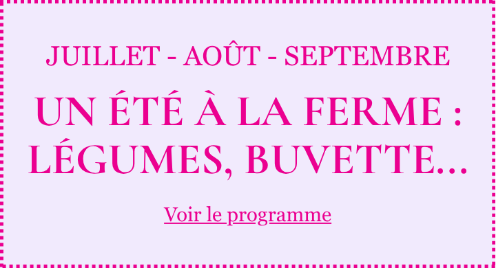 Un été à la ferme : légumes, buvette, évènement...